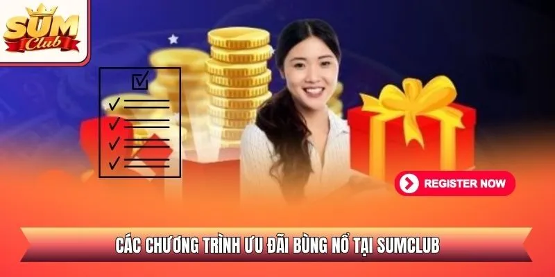 Các chương trình ưu đãi bùng nổ tại SUMCLUB