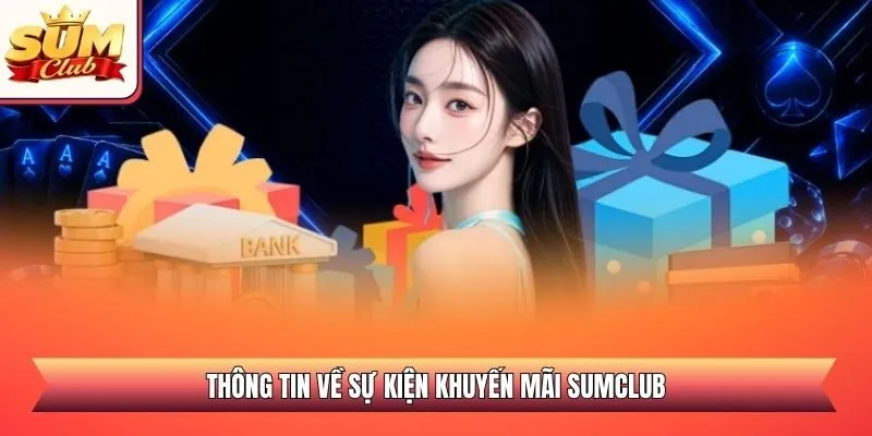 Thông tin về sự kiện khuyến mãi SUMCLUB